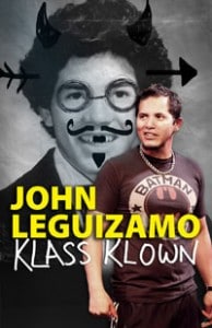 John Leguizamo Klass Klown Berkeley Rep John Leguizamo Klass Klown Berkeley Rep