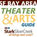 SF Bay Area Theater and Arts Guide SF Bay Area Theater and Arts Guide