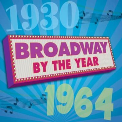 Broadway by the Year