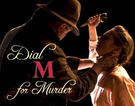 Dial M for Murder - Hillbarn Theatre Dial M for Murder - Hillbarn Theatre
