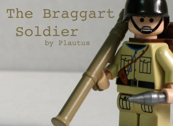 The Braggart Soldier The Braggart Soldier