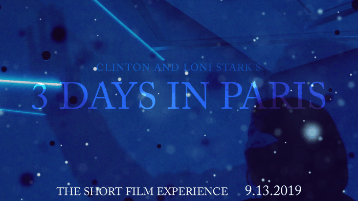 3 Days in Paris Countdown 3 - The Short Film Experience by Clinton and Loni Stark