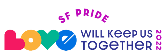 SF Pride - Love Will Keep Us Together